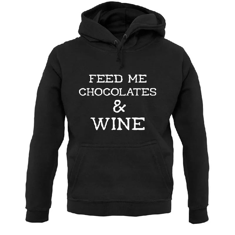 Crazy Deals Feed Me Chocolates & Wine Unisex Hoodie